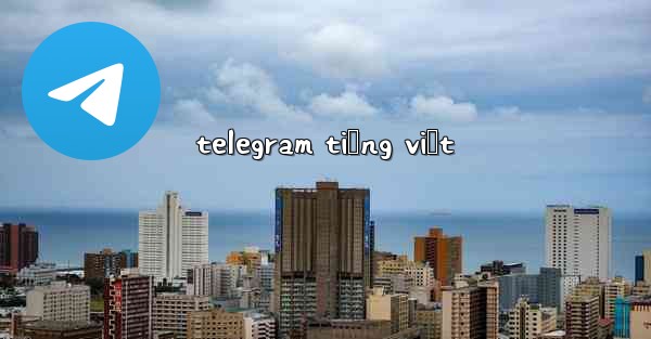 telegram tiếng việt