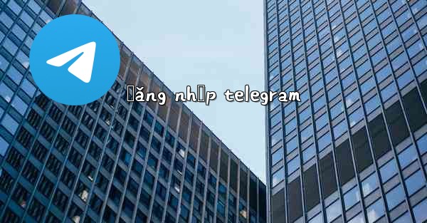 đăng nhập telegram