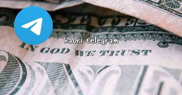 kaori telegram