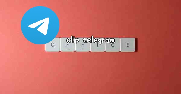 clip telegram