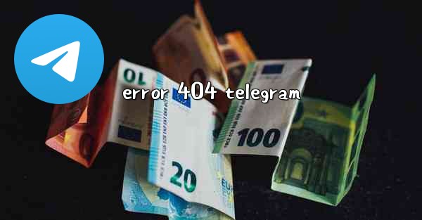 error 404 telegram