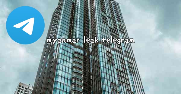 myanmar leak telegram