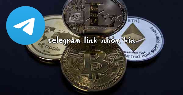 telegram link nhóm kín