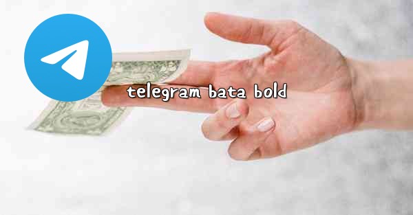 telegram bata bold