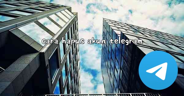 cara hapus akun telegram