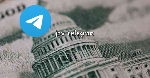 <b>jav telegram</b>