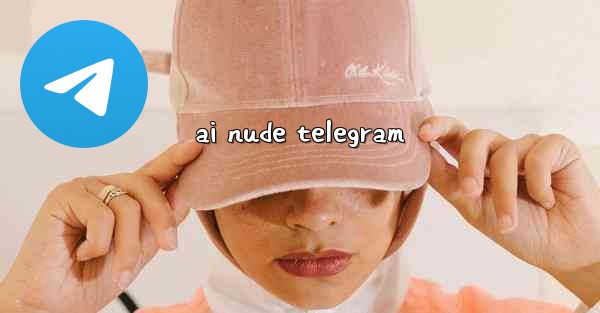 ai nude telegram