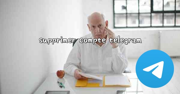 <b>supprimer compte telegram</b>