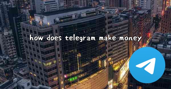 how does telegram make money
