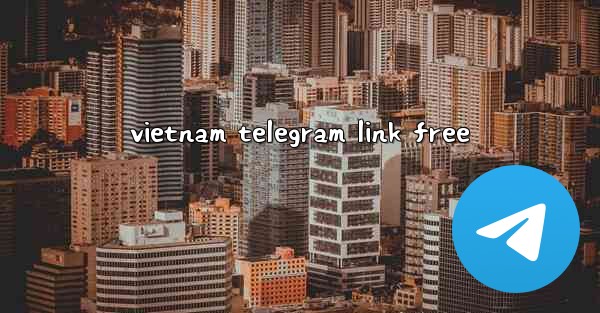 vietnam telegram link free