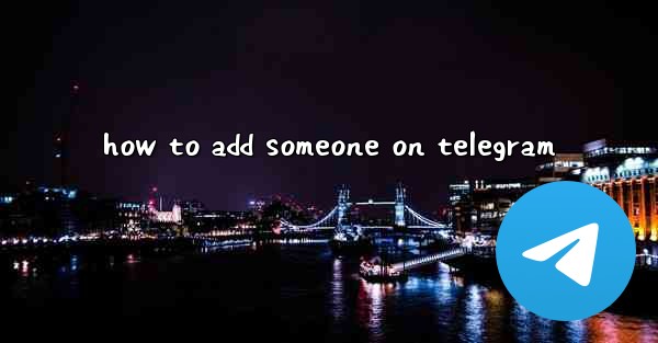 how to add someone on telegram