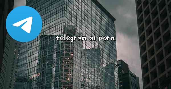 telegram ai porn
