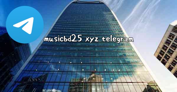 musicbd25 xyz telegram