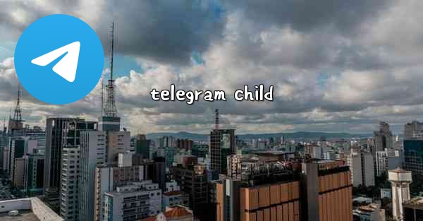 telegram child