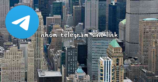 nhóm telegram săn link