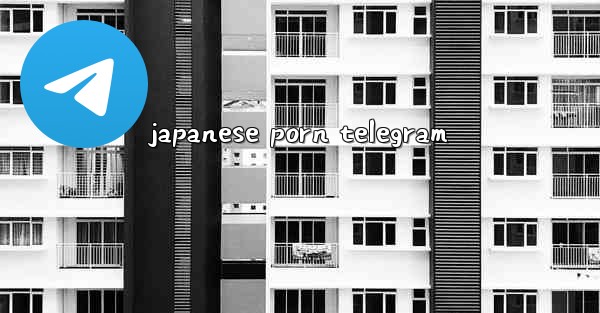 <b>japanese porn telegram</b>