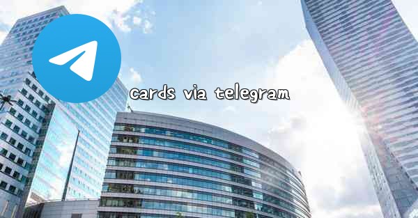 cards via telegram