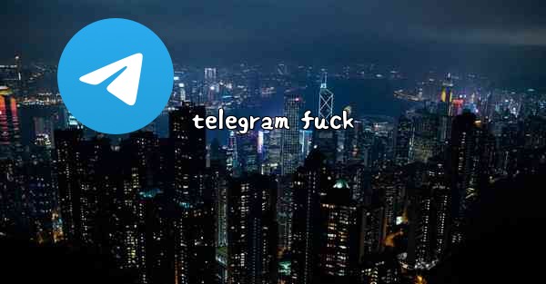 telegram fuck