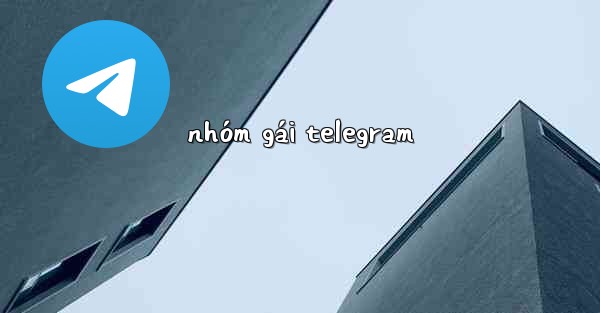 nhóm gái telegram