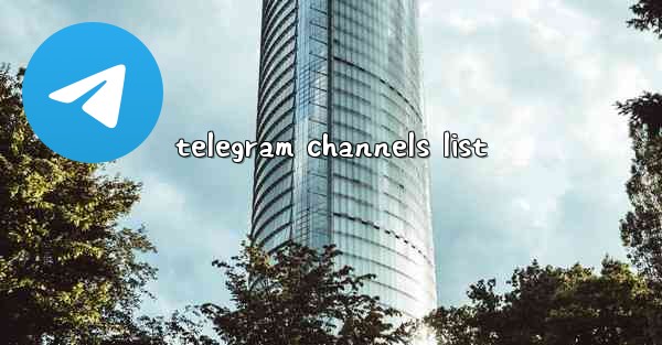 <b>telegram channels list</b>