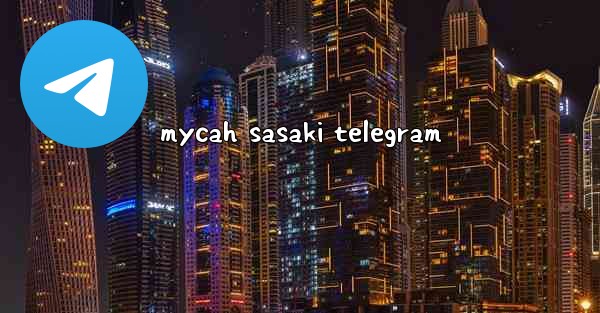 mycah sasaki telegram