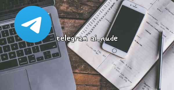 telegram ai_nude