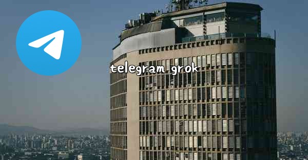 telegram grok