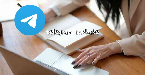 <b>telegram bukkake</b>