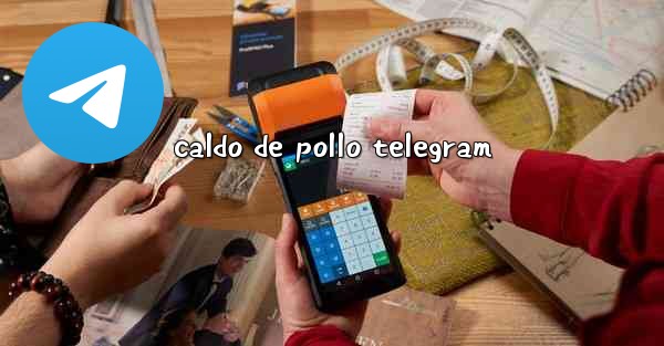 caldo de pollo telegram