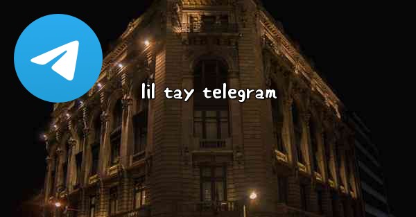 <b>lil tay telegram</b>