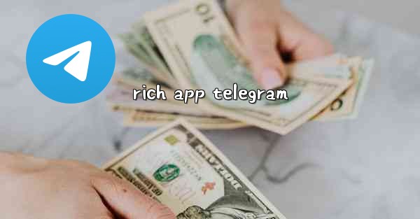 rich app telegram