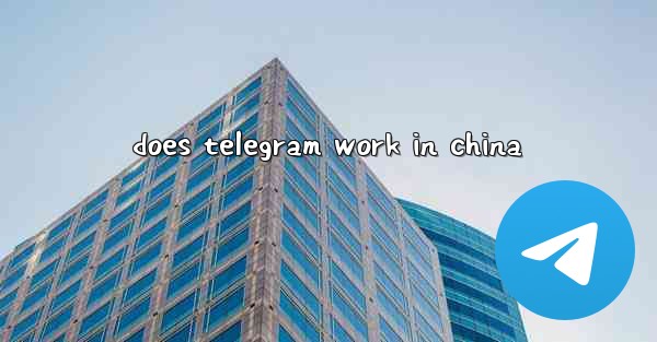 does telegram work in china