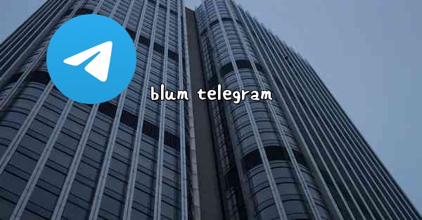 <b>blum telegram</b>