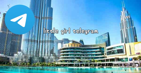 <b>little girl telegram</b>