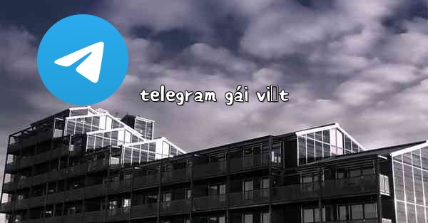 telegram gái việt