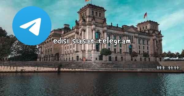 edisi siasat telegram