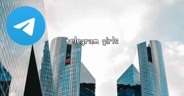 <b>telegram girls</b>
