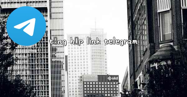 tổng hợp link telegram