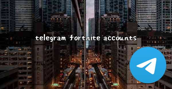 <b>telegram fortnite accounts</b>