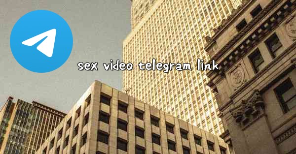 sex video telegram link