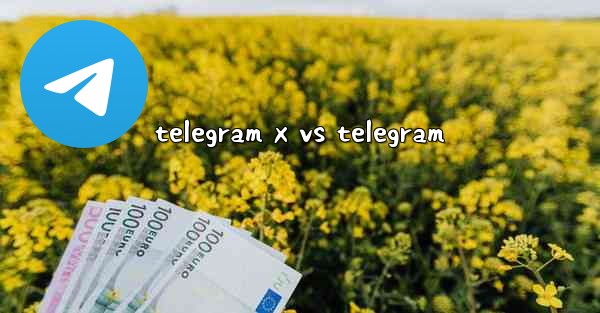 telegram x vs telegram