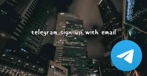 telegram sign up with email