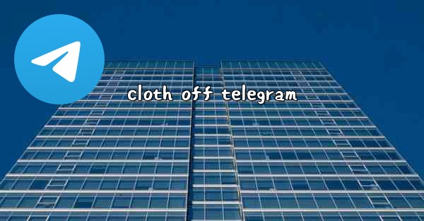 cloth off telegram