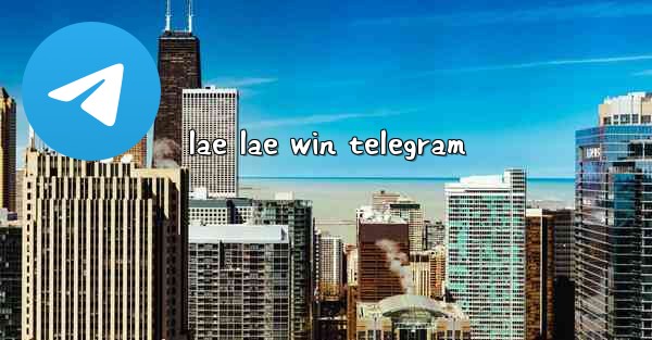 lae lae win telegram