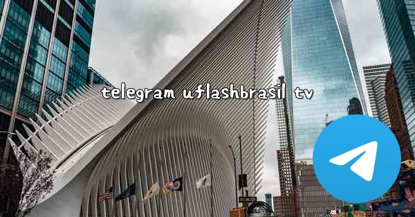 telegram uflashbrasil tv