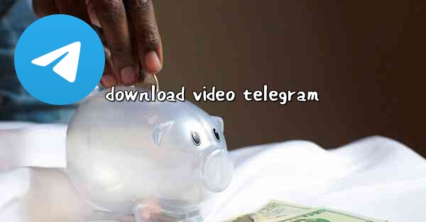 <b>download video telegram</b>