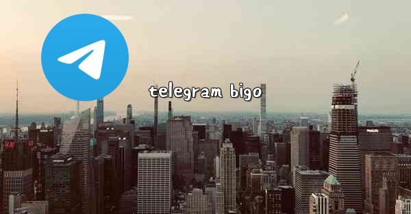 telegram bigo