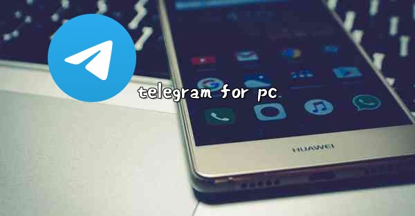 <b>telegram for pc</b>